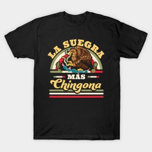 La Suegra Mas Chingona Mexican Flag Cool Mother In Law T-Shirt